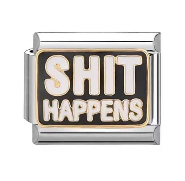 Charm SHIT HAPPENS